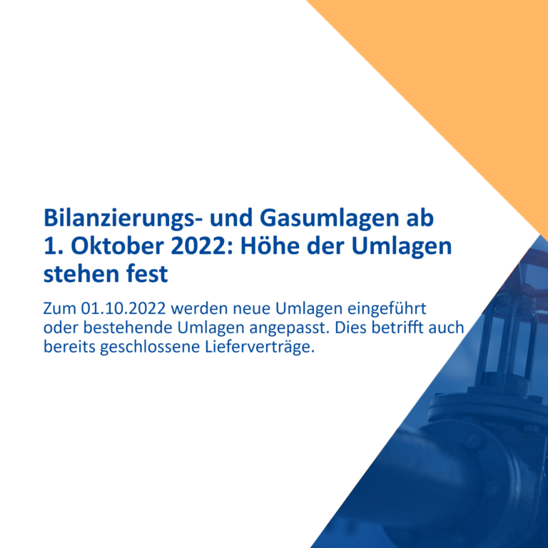 Bilanzierungs- und Gasumlagen Bilanzierungs- und Gasumlagen