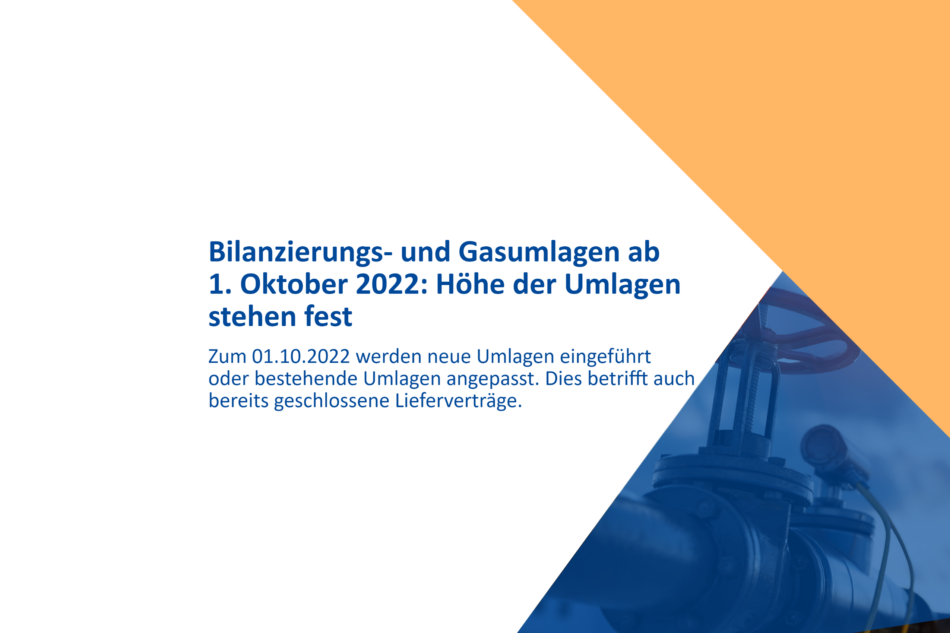 Bilanzierungs- und Gasumlagen